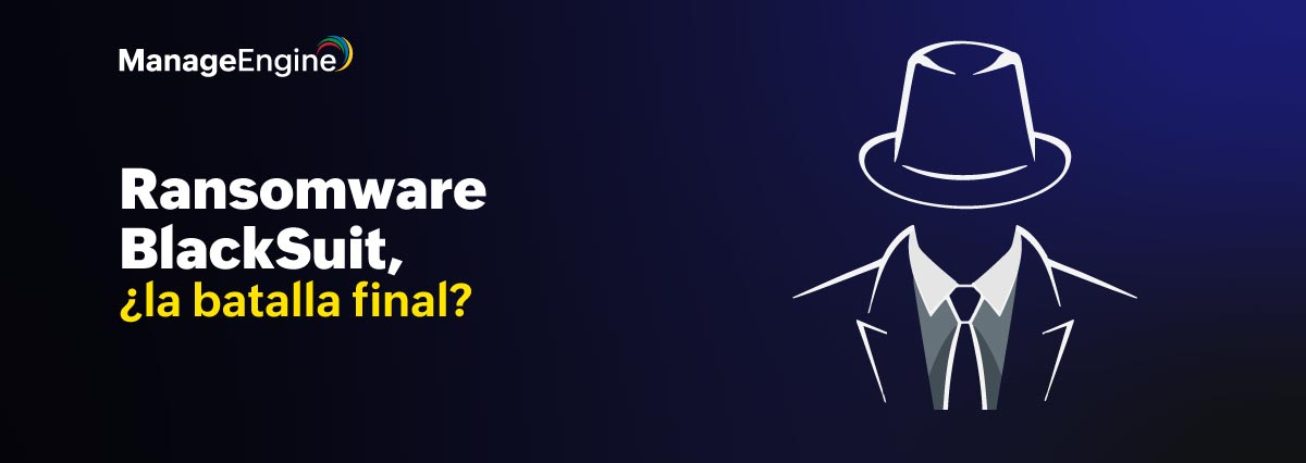 Ransomware BlackSuit, ¿la batalla final?