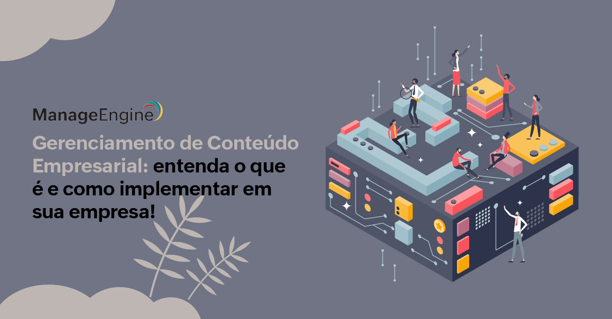 imagem com desenhos em 3D representando a automação em uma empresa. Do lado esquerdo está escrito Gerenciamento de Conteúdo empresarial: entenda o que é e como implementar em sua empresa!