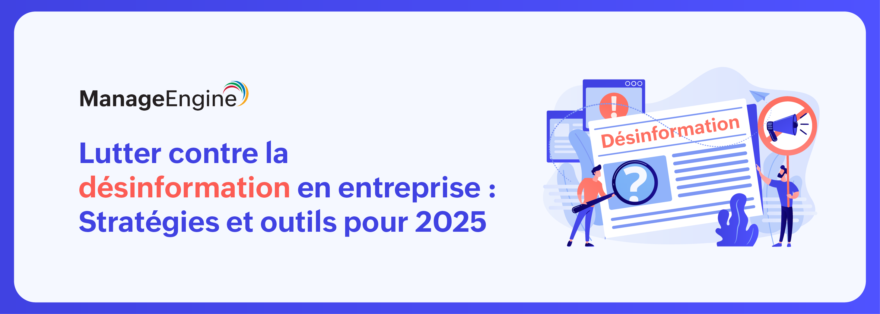 Lutter contre la désinformation en entreprise : Stratégies et outils pour 2025