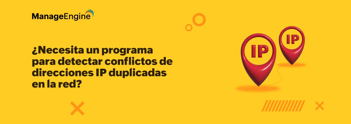 ¿Necesita un programa para detectar conflictos de direcciones IP duplicadas en la red?