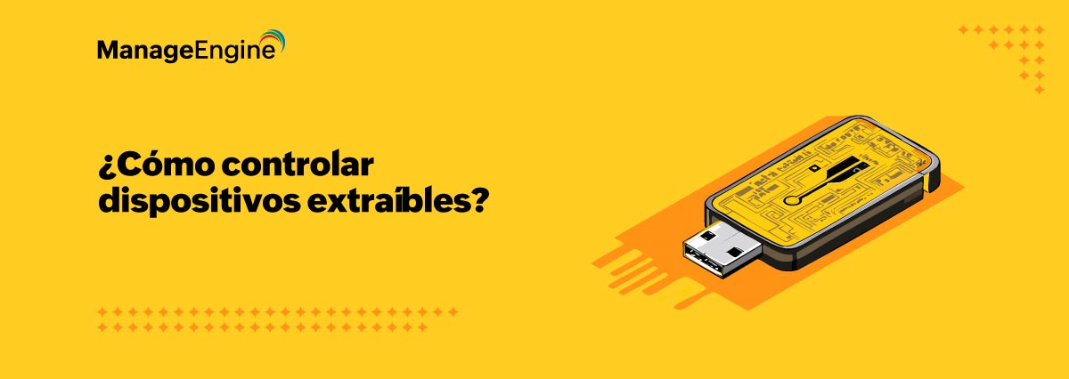 ¿Cómo controlar dispositivos extraíbles?