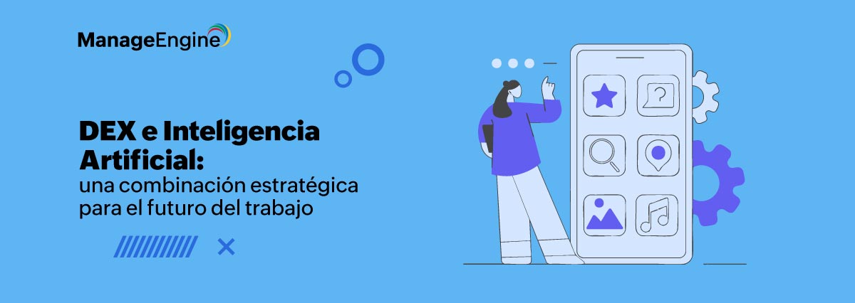 DEX e Inteligencia Artificial: una combinación estratégica para el futuro del trabajo