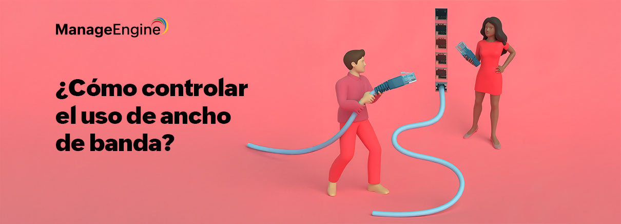 ¿Cómo controlar el uso de ancho de banda?
