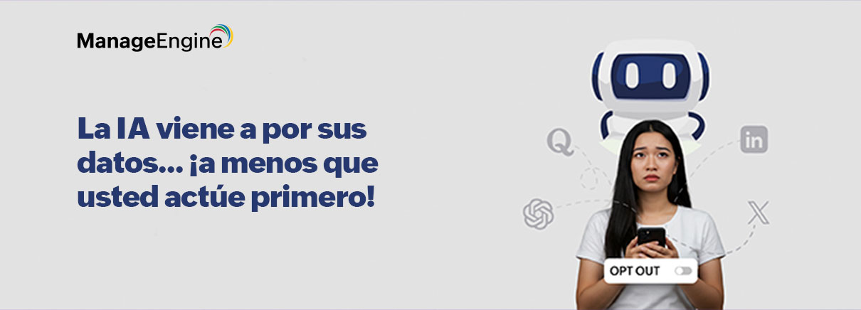 La IA viene a por sus datos... ¡a menos que usted actúe primero!