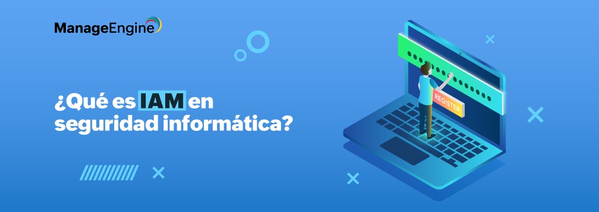 ¿Qué es IAM en seguridad informática?