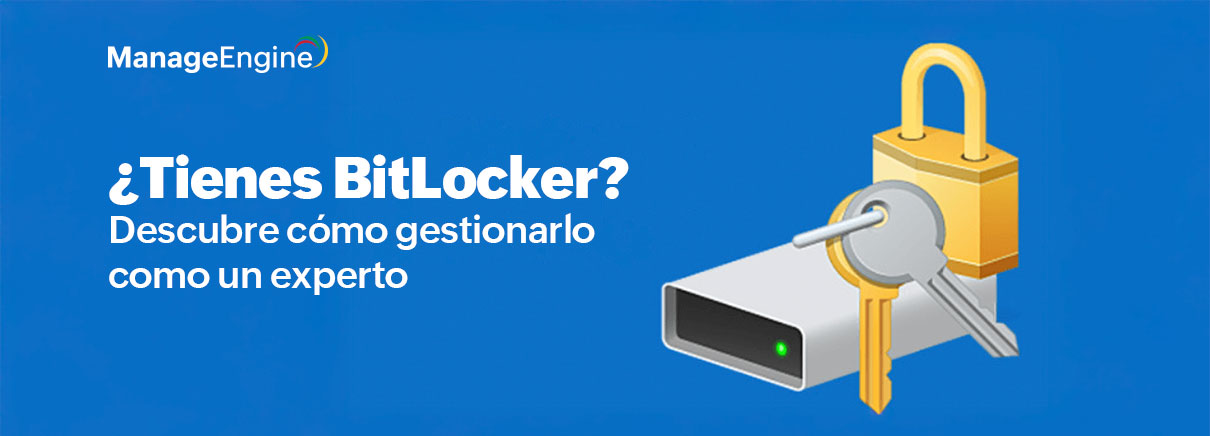 ¿Tienes BitLocker? Descubre cómo gestionarlo como un experto