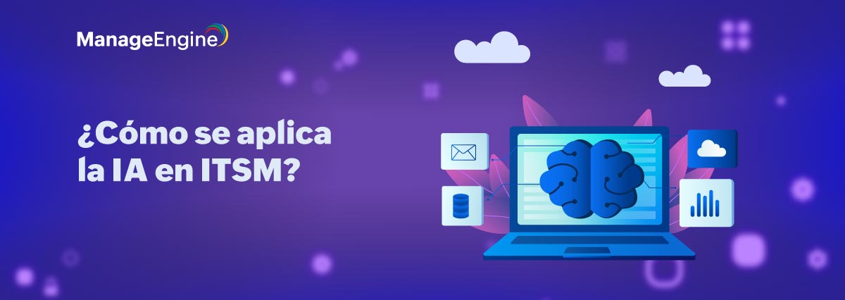 ¿Cómo se aplica la IA en ITSM?