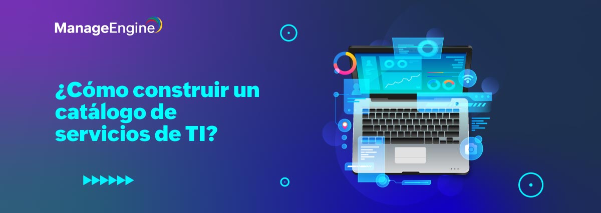 ¿Cómo construir un catálogo de servicios de TI?