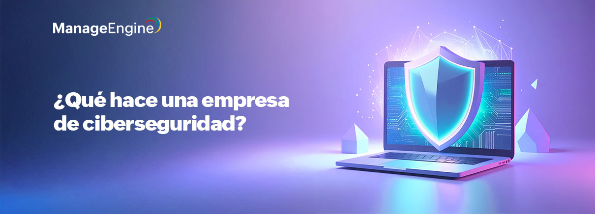 ¿Qué hace una empresa de ciberseguridad?