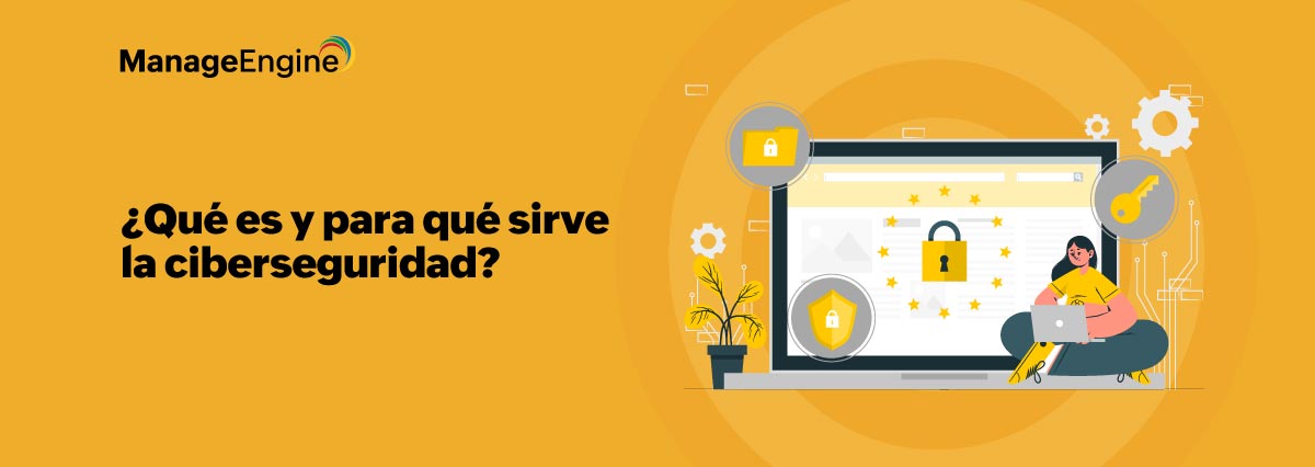 ¿Qué es y para qué sirve la ciberseguridad?