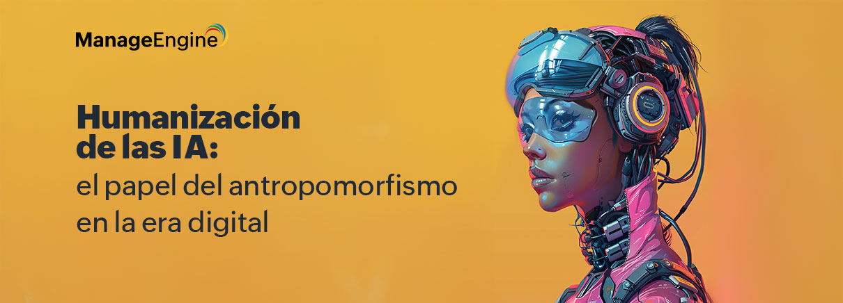 Humanización de las IA: el papel del antropomorfismo en la era digital