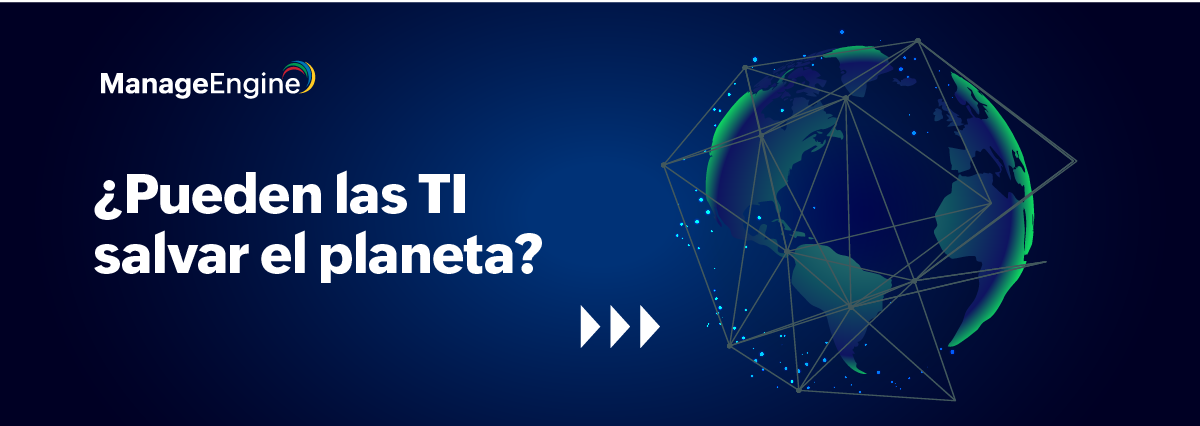 Las TI pueden salvar el planeta