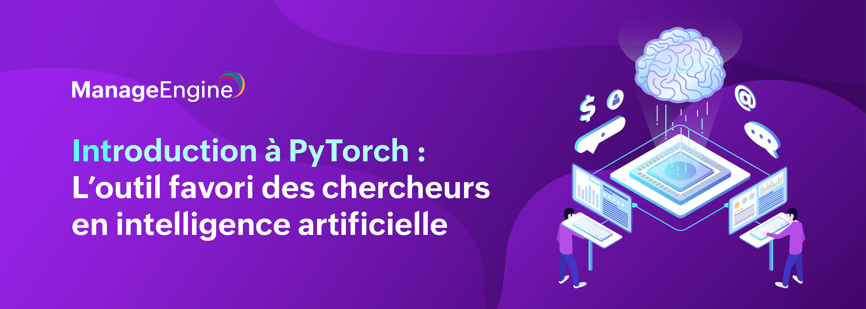 Qu’est-ce que PyTorch ? Introduction au framework préféré des chercheurs en IA