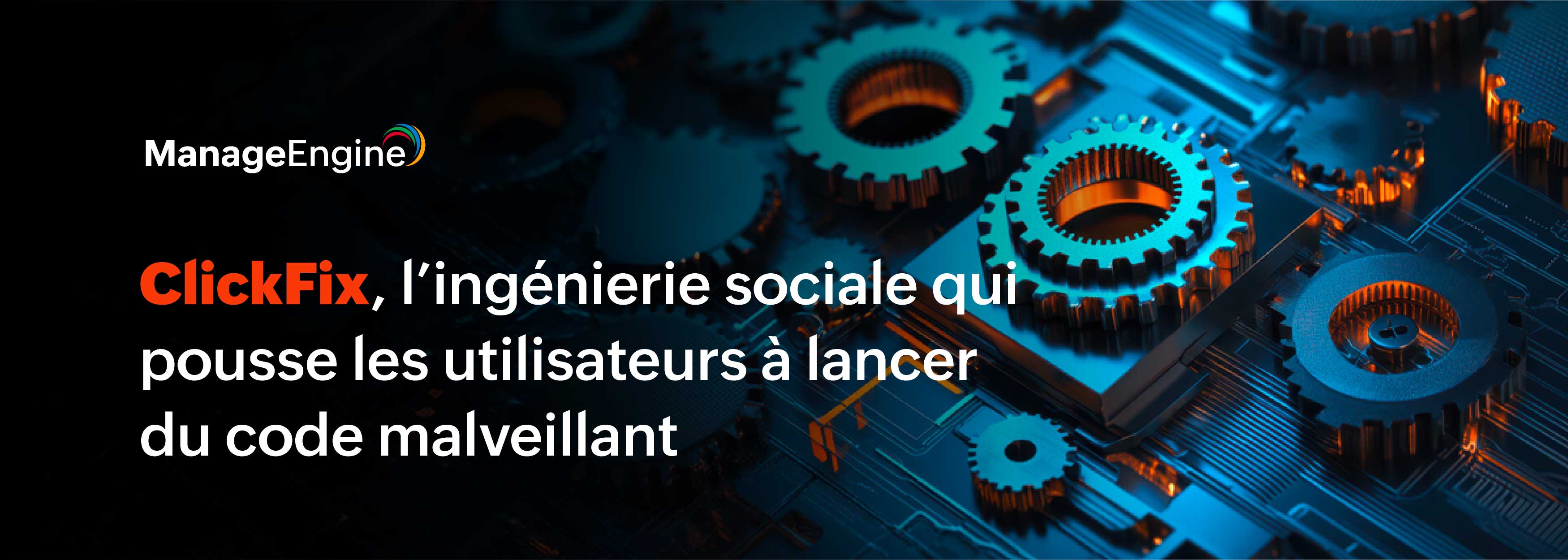 ClickFix ou comment les pirates vous font exécuter leur malware