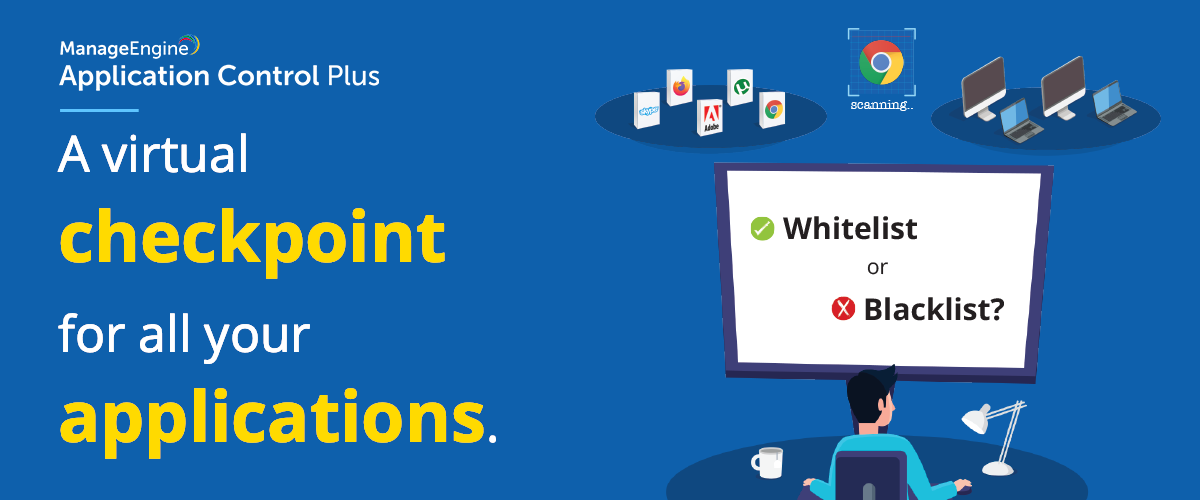 Application Allowlisting Software & Tools - ManageEngine