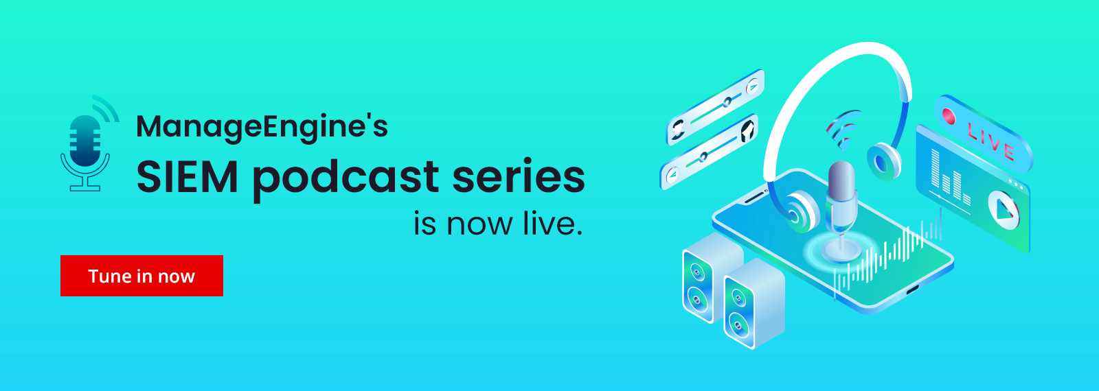 Our Siem Podcast Series Is Now Live Tune In Now Manageengine Blog