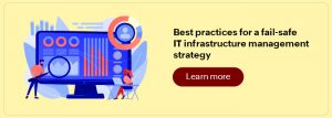 Best practices for a fail-safe IT infrastructure strategy