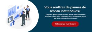 disponibilité du réseau : Optimiser la surveillance du temps de disponibilité du réseau avec OpManager