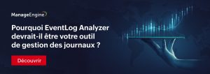 La gestion des journaux simplifiée avec EventLog Analyzer