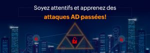 La réalité des attaques Active Directory