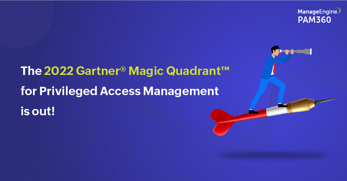 2022 Gartner Magic Quadrant for Privileged Access Management 
