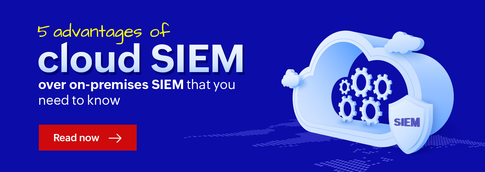 5 advantages of deploying a cloud SIEM solution ManageEngine Blog