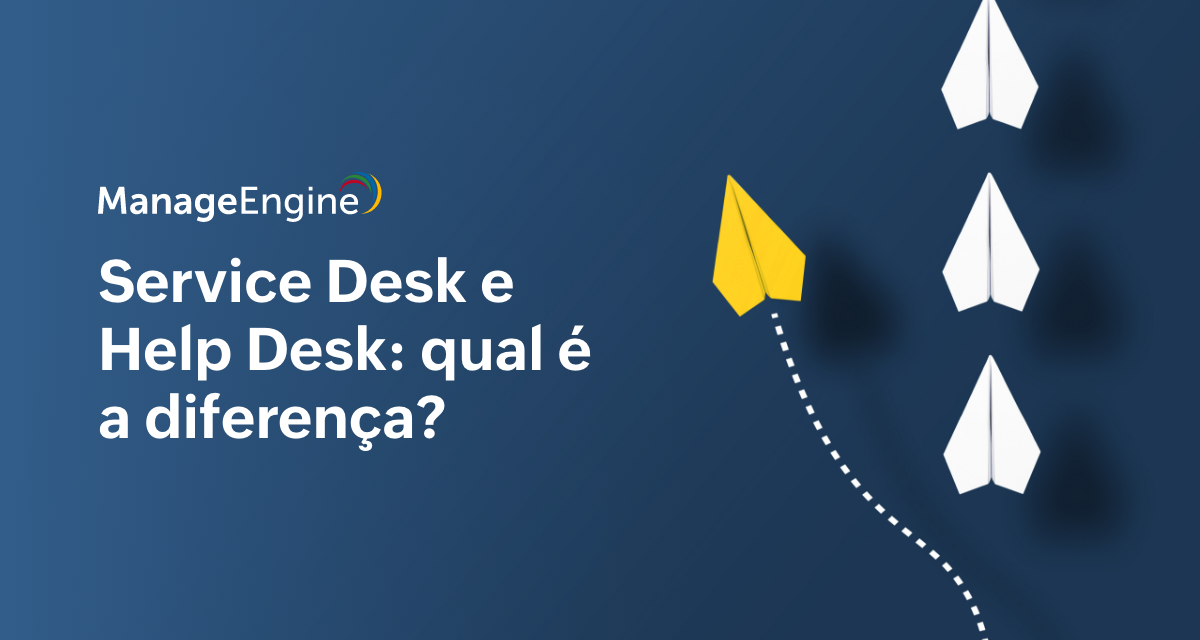 Service Desk e Help Desk qual é a diferença?