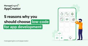Top benefits of choosing low-code as your digital transformation tool ...