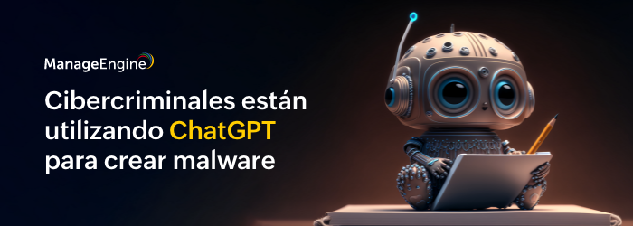 Cibercriminales están utilizando ChatGPT para crear malware