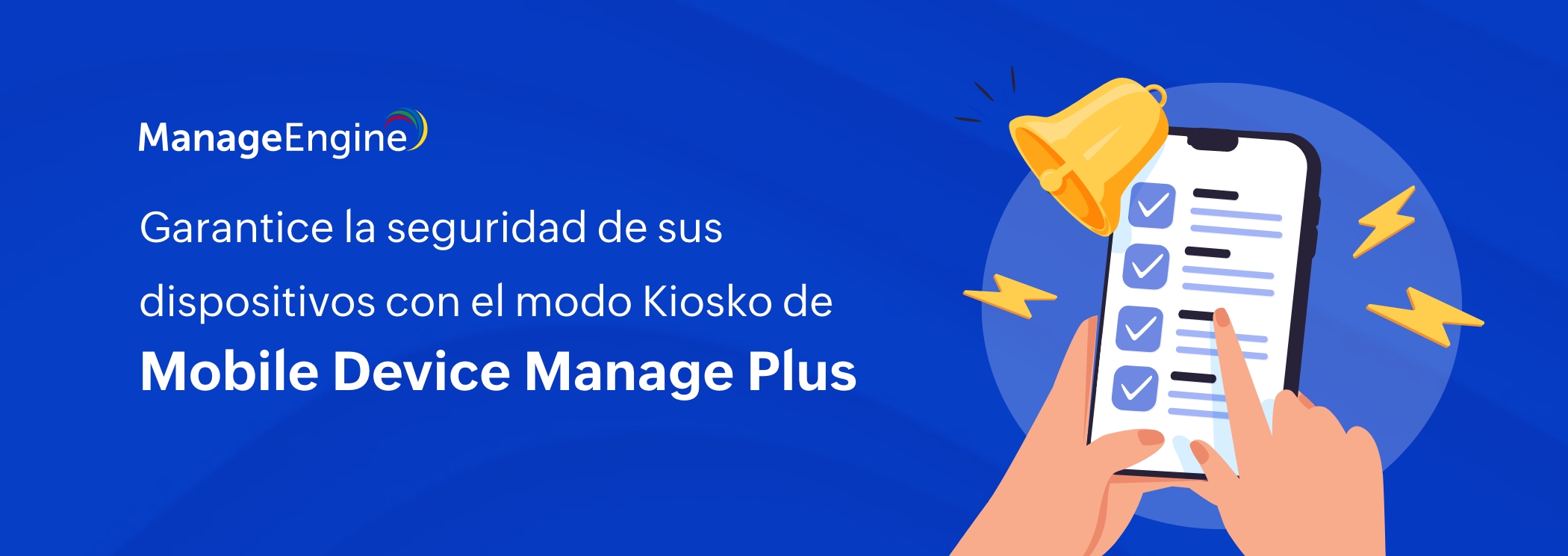 Garantice la seguridad de sus dispositivos móviles con el modo Kiosko de ManageEngine Mobile Device Manage Plus