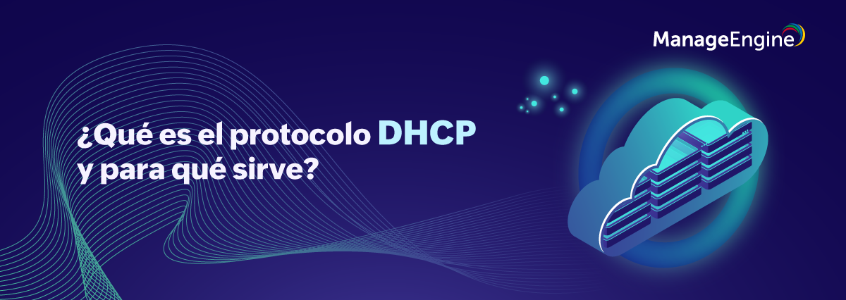¿Qué es el protocolo DHCP y para qué sirve?