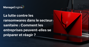 Ransomwares en hausse dans le secteur sanitaire français