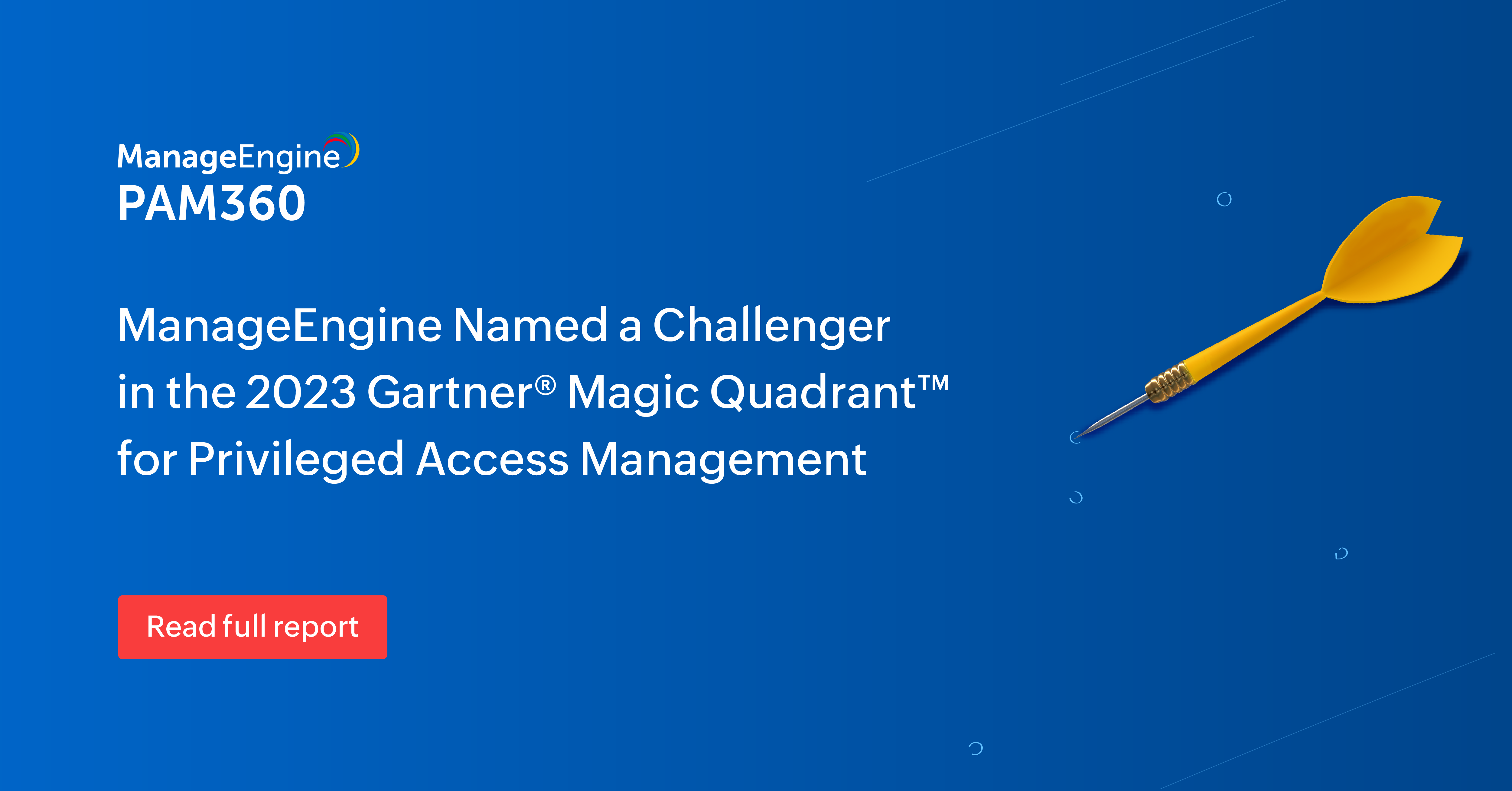 Gartner Magic Quadrant for Privileged Access Management 2023 | ManageEngine