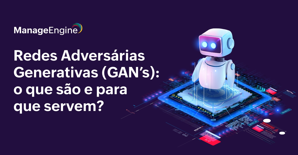 Redes Adversárias Generativas (GAN's)