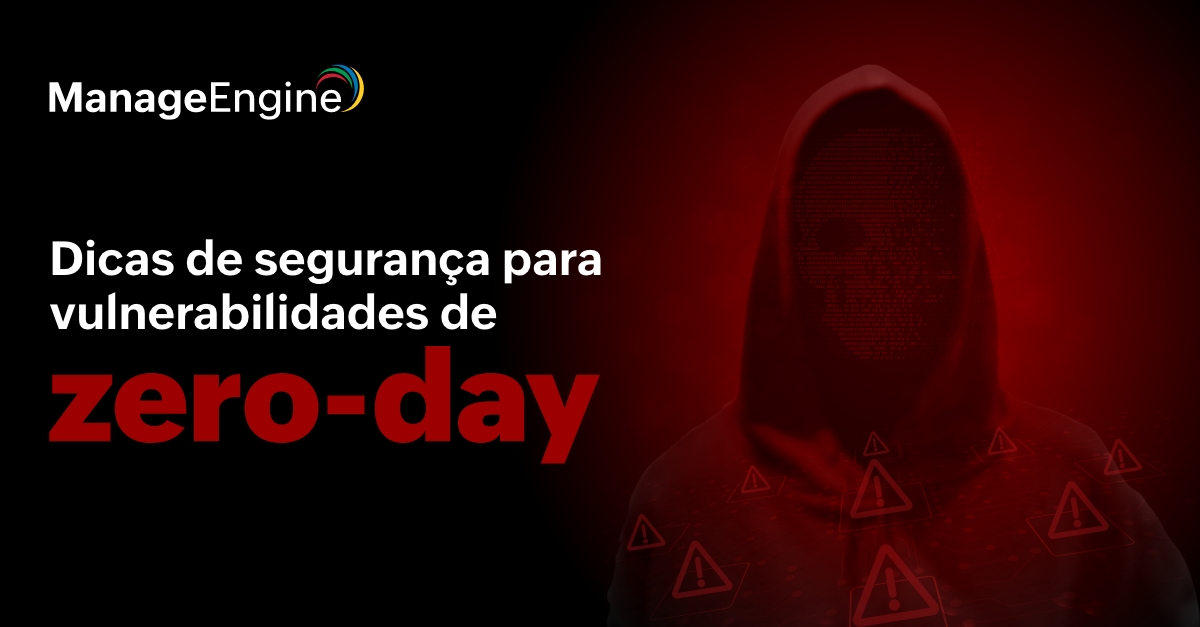 Imagem ilustrativa representando um hacker sombreado de vermelho, com alguns símbolos de atenção na frente dele e a frase "Dicas de segurança para vulnerabilidades de Zero-Day"