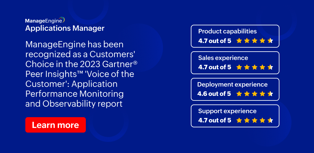 ManageEngine named a 2023 Gartner Peer Insights™ Customers’ Choice for Application Performance Monitoring and Observability