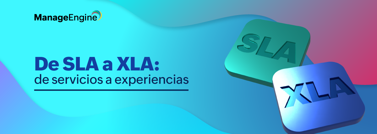 De SLA a XLA: de servicios a experiencias