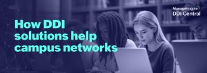 How ddi solutions optimize campus networks