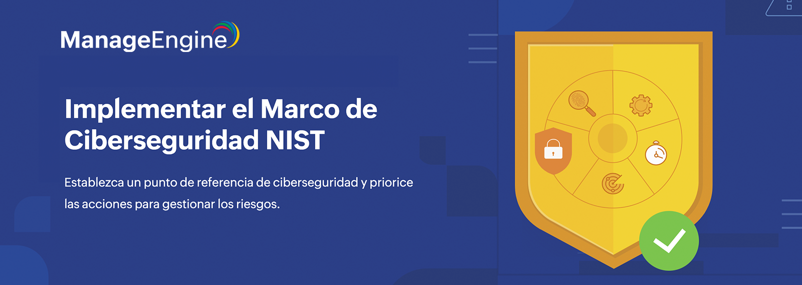 Marco de Ciberseguridad NIST, 
un aliado para proteger su organización