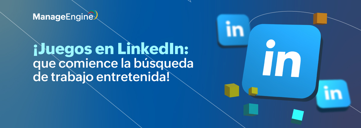 Juegos en LinkedIn: ¡que comience la búsqueda de trabajo entretenida!