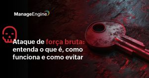 Fundo com luz avermelhado com uma chave e o título: Ataque de força bruta: entenda o que é, como funciona e como evitar