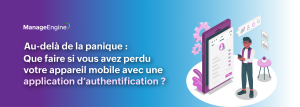 Application d'Authentification: Solutions Pratiques en Cas de Perte d'Appareil 