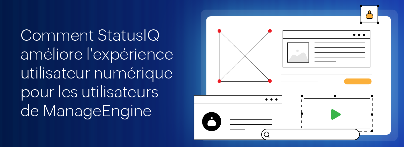 Comment StatusIQ améliore l'expérience numérique des utilisateurs de ManageEngine