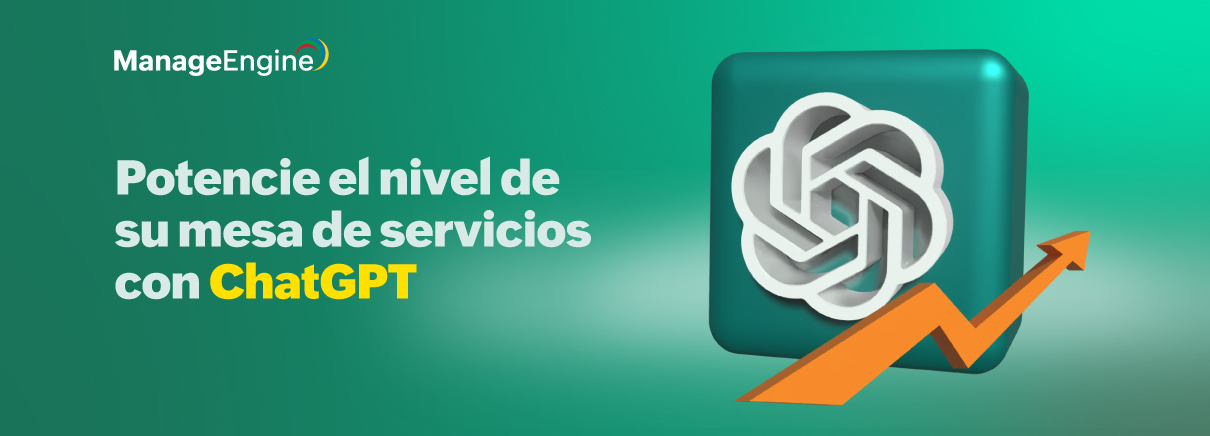 Potencie el nivel de su mesa de servicios con ChatGPT