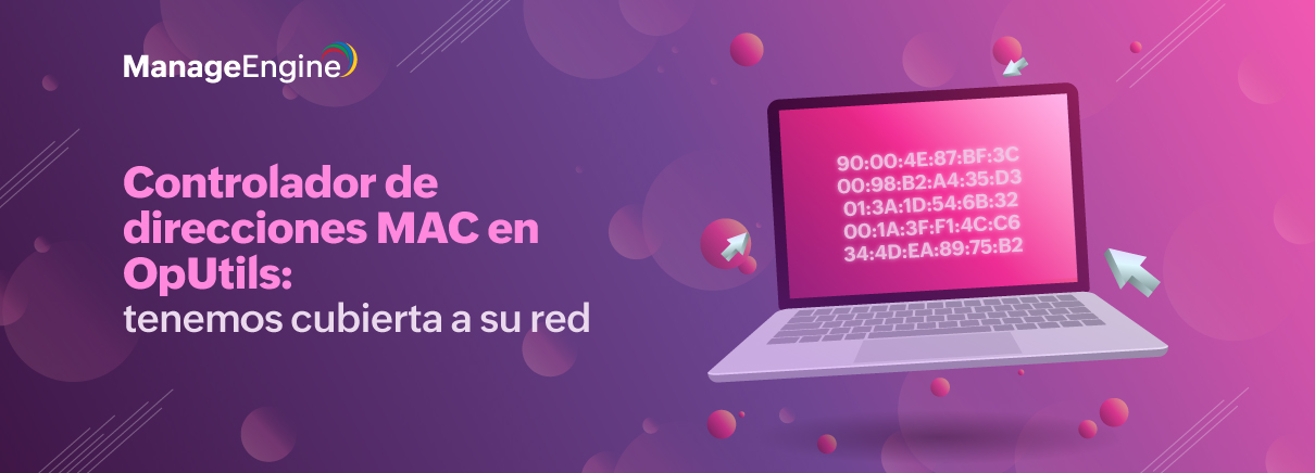 Controlador de direcciones MAC en OpUtils: tenemos cubierta a su red