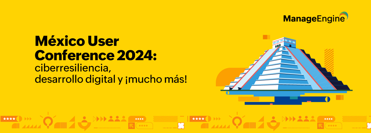 MéxicoUser Conference 2024: ciberresiliencia, desarrollo digital y ¡mucho más!