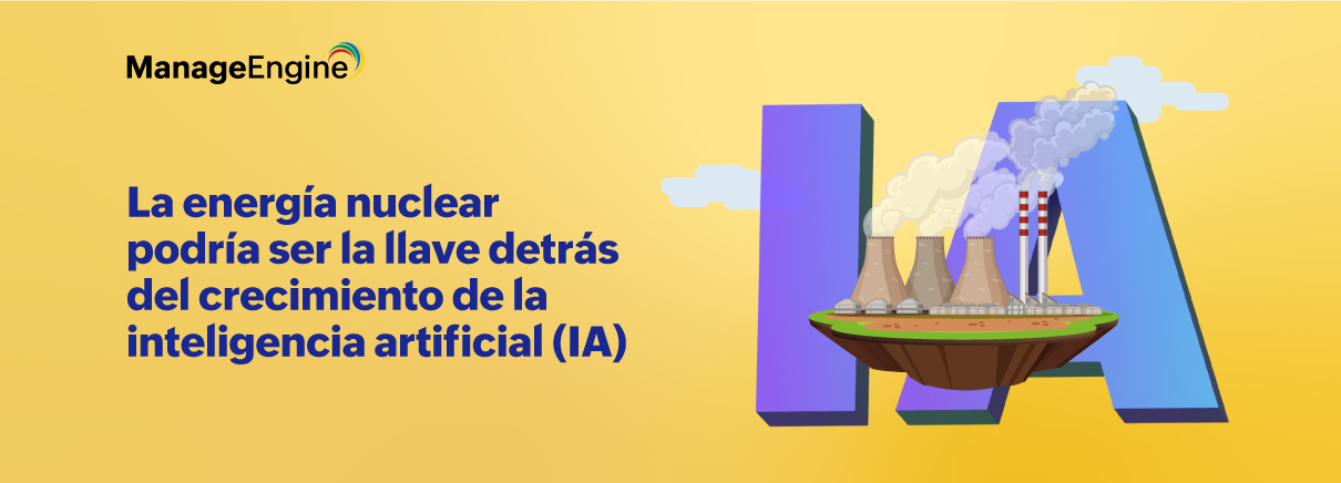 La energía nuclear podría ser la llave detrás del crecimiento de la inteligencia artificial (IA)