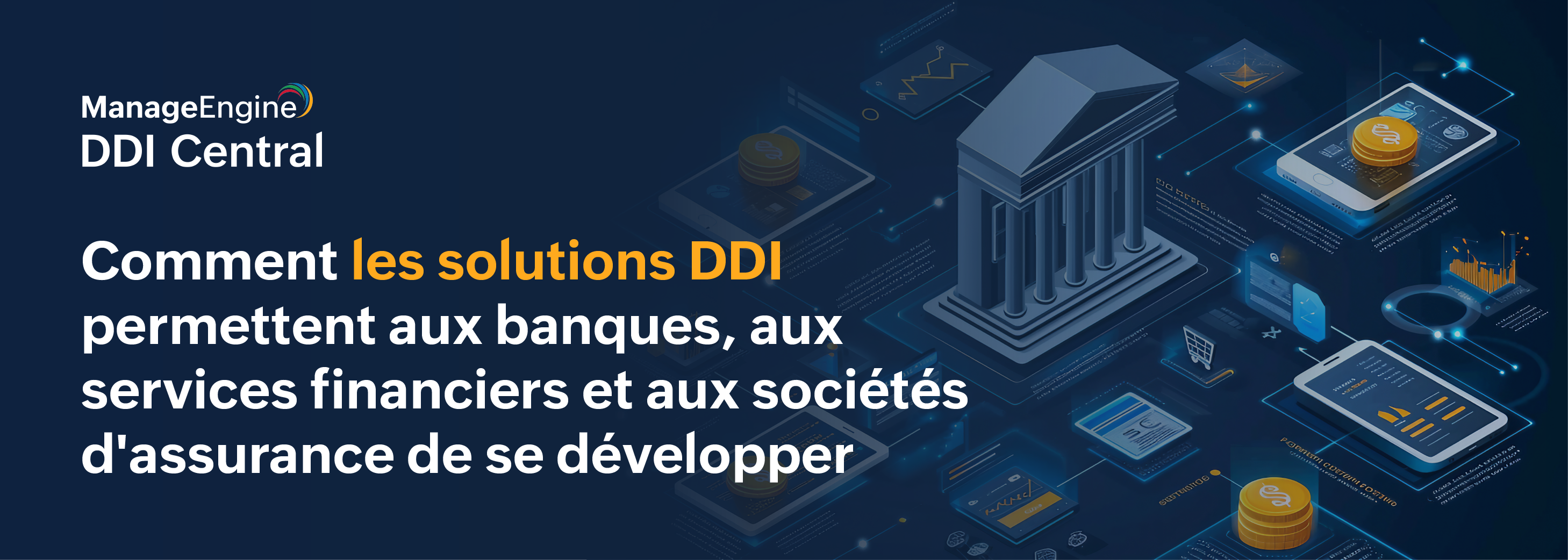 Le rôle des solutions DDI dans l'optimisation de la performance des réseaux dans les banques, les services financiers et les compagnies d'assurance