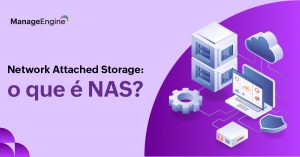 Fundo lilás e roxo e ilustração de notebooks com servidores de armazenamento com o título: Network Attached Storage: o que é NAS?