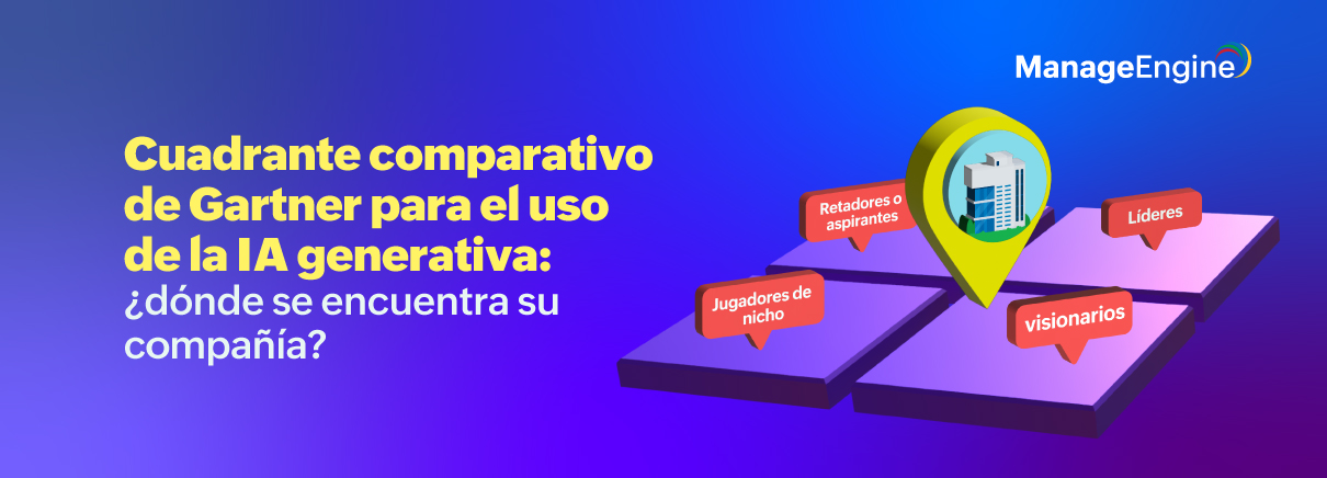 Cuadrante comparativo de Gartner para el uso de la IA generativa: ¿dónde se encuentra su compañía?